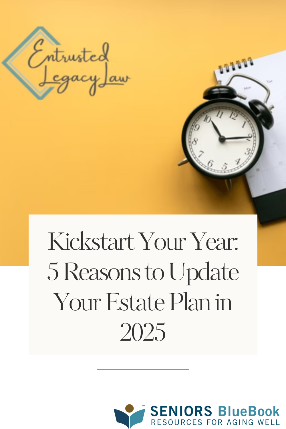 Kickstart Your Year: 5 Reasons to Update Your Estate Plan in 2025
